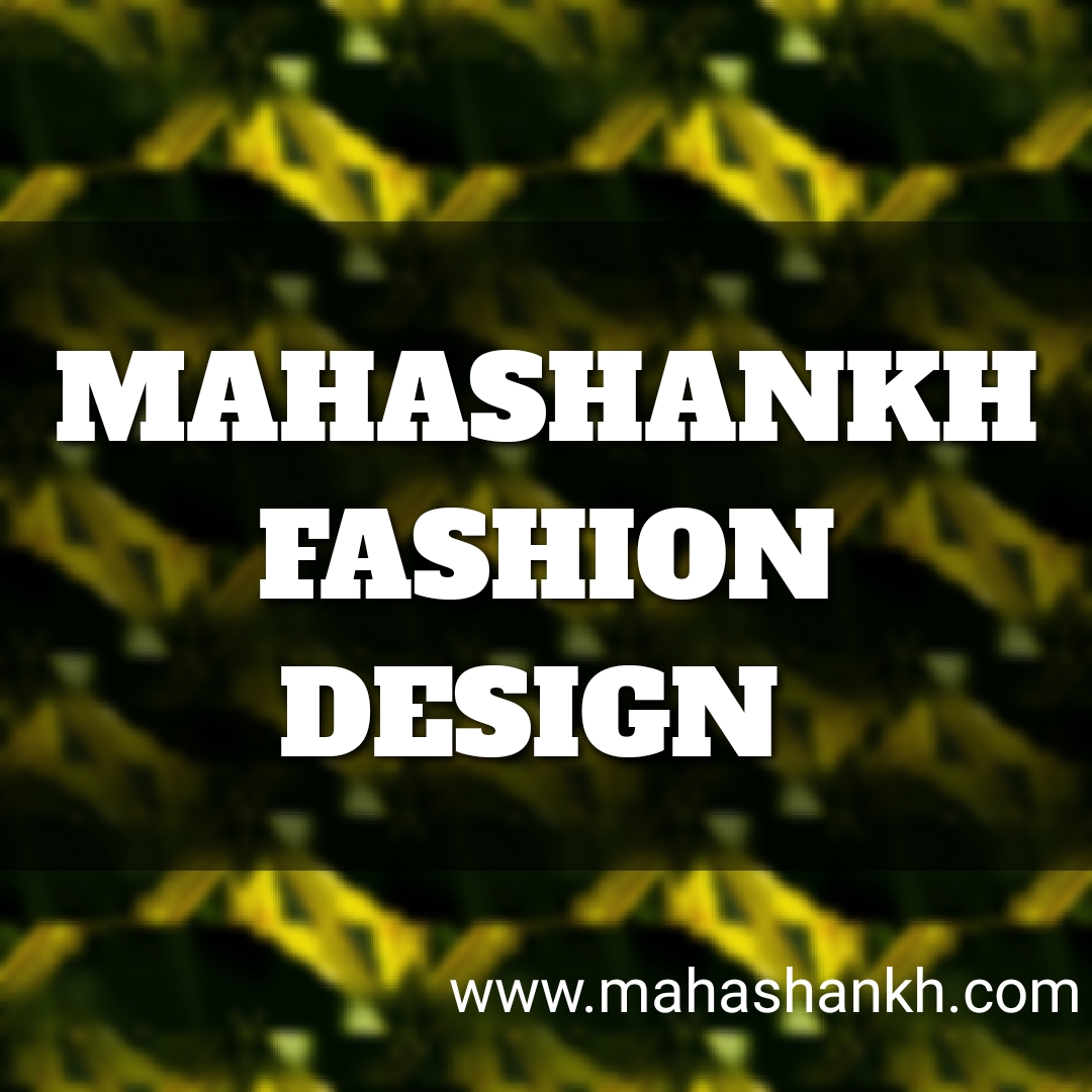 Mahashankh Fashion design