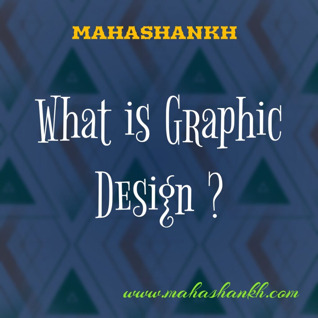 What is Graphic Design ?