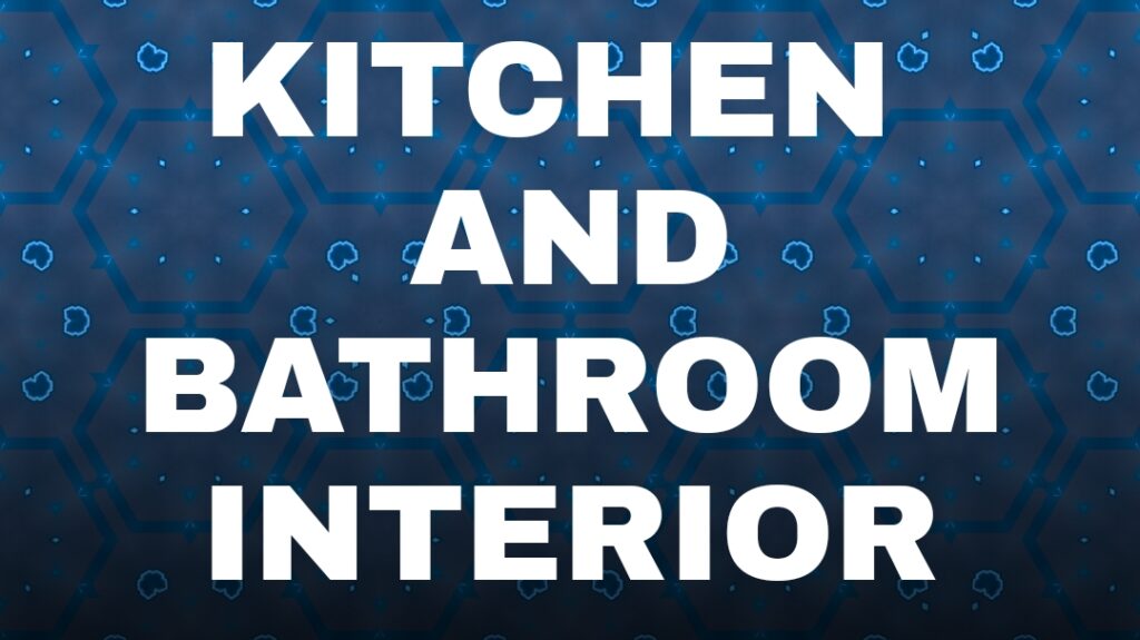 Kitchen and bathroom Interior