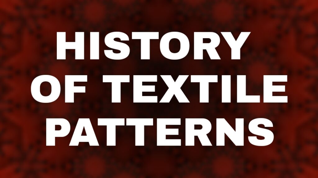 TEXTILE PATTERNS