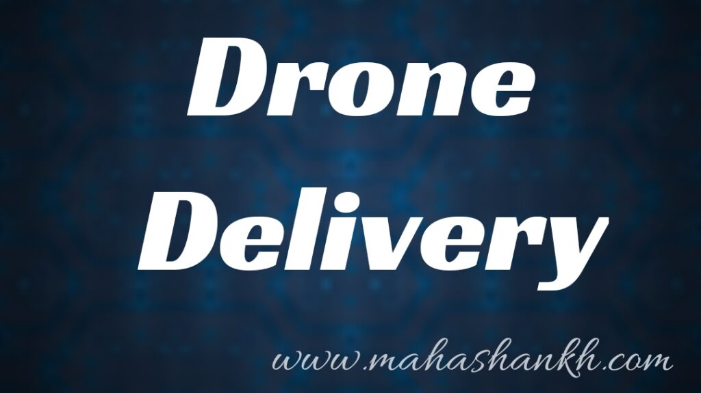 Drone Delivery