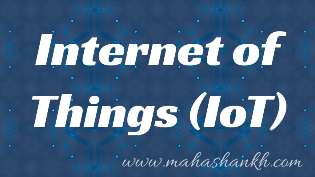 Internet of Things (IoT)