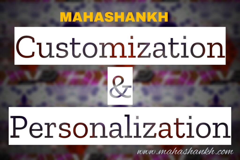 Customization and Personalization