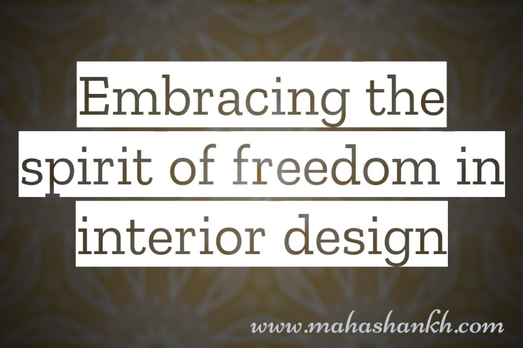 Unleash Your Inner Rebel: Embracing the Spirit of Freedom in Interior Design