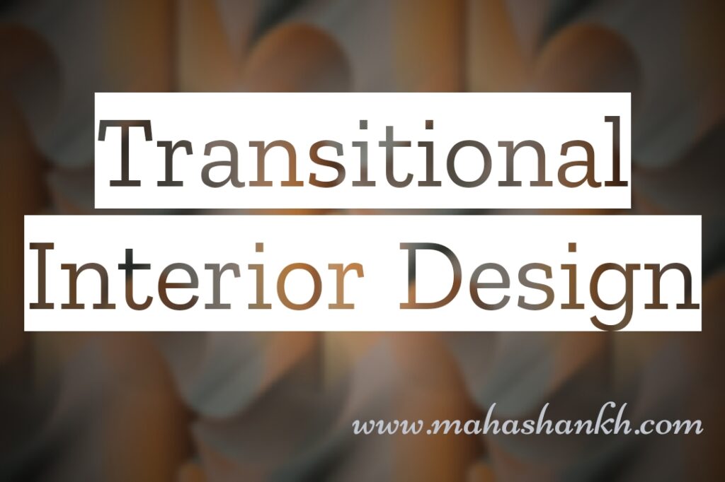 transitional Interior Design