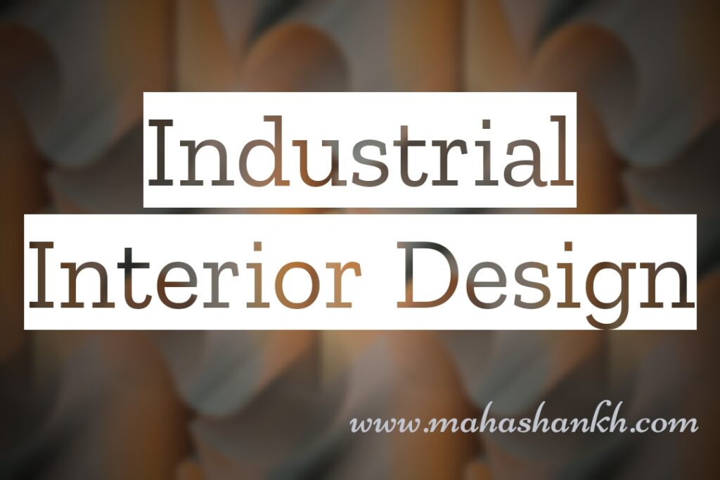 Industrial Interior Design