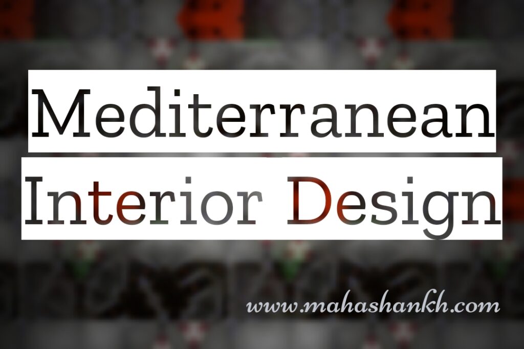 Mediterranean Interior Design