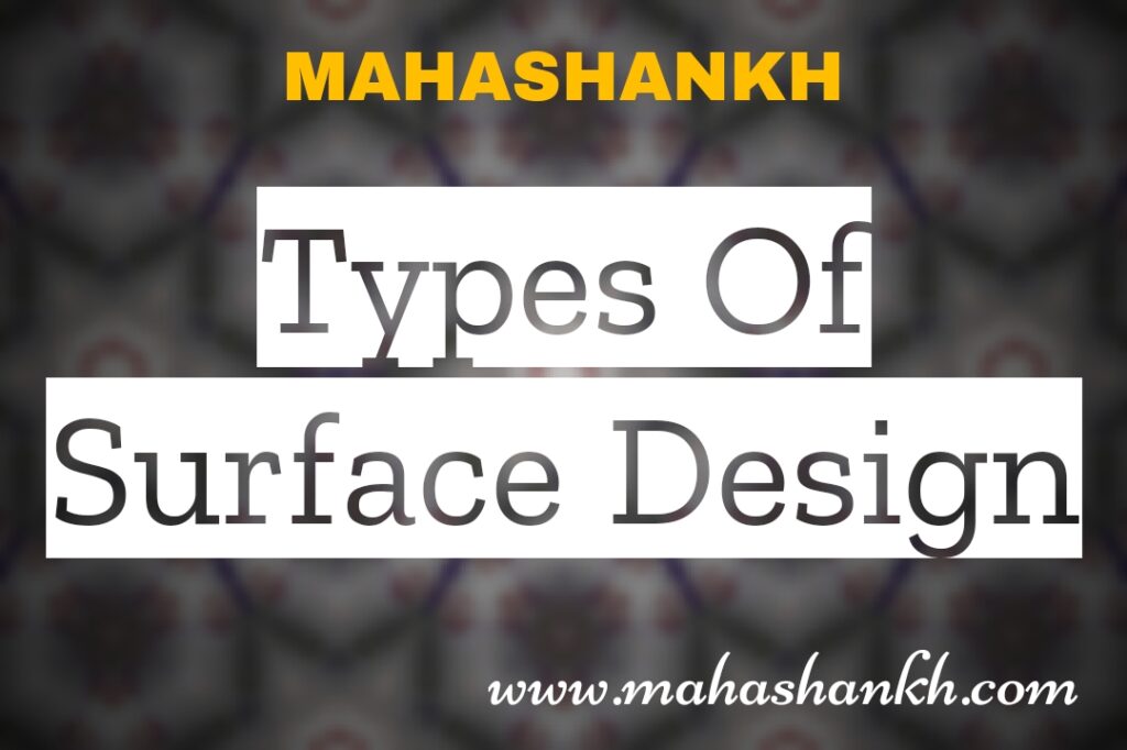 BEAUTIFUL TYPES OF SURFACE DESIGN IN 2025 | MAHASHANKH