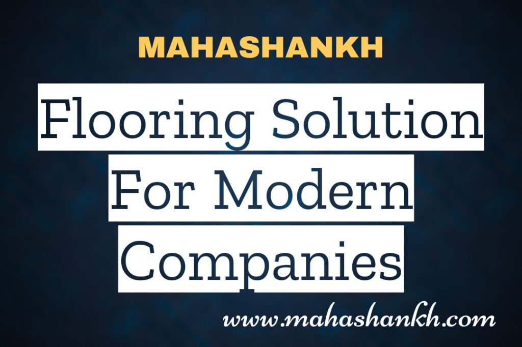 Elevating Corporate Spaces: Flooring Solutions for Modern Companies