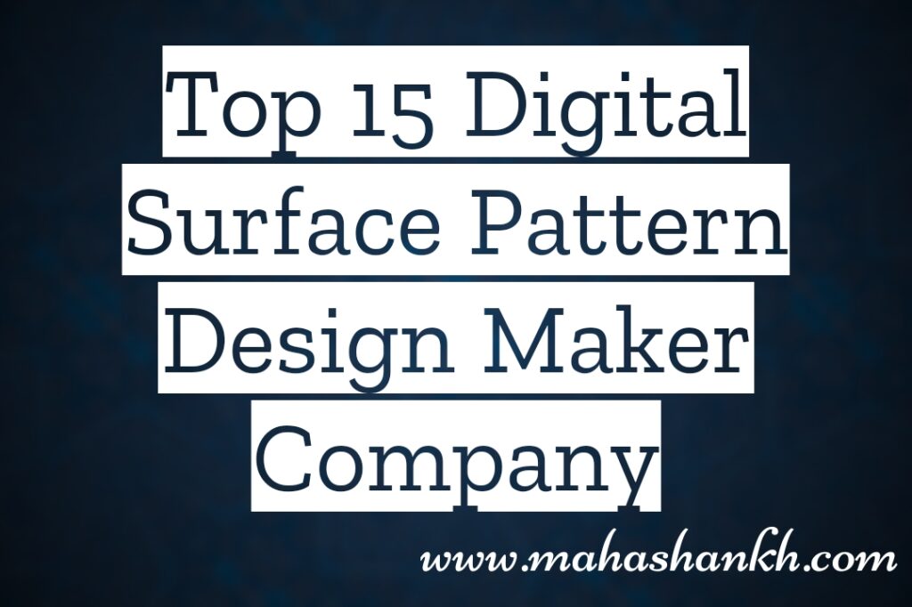 TOP 15 DIGITAL SURFACE PATTERN DESIGN MAKER COMPANY SELLING DESIGN ONLINE