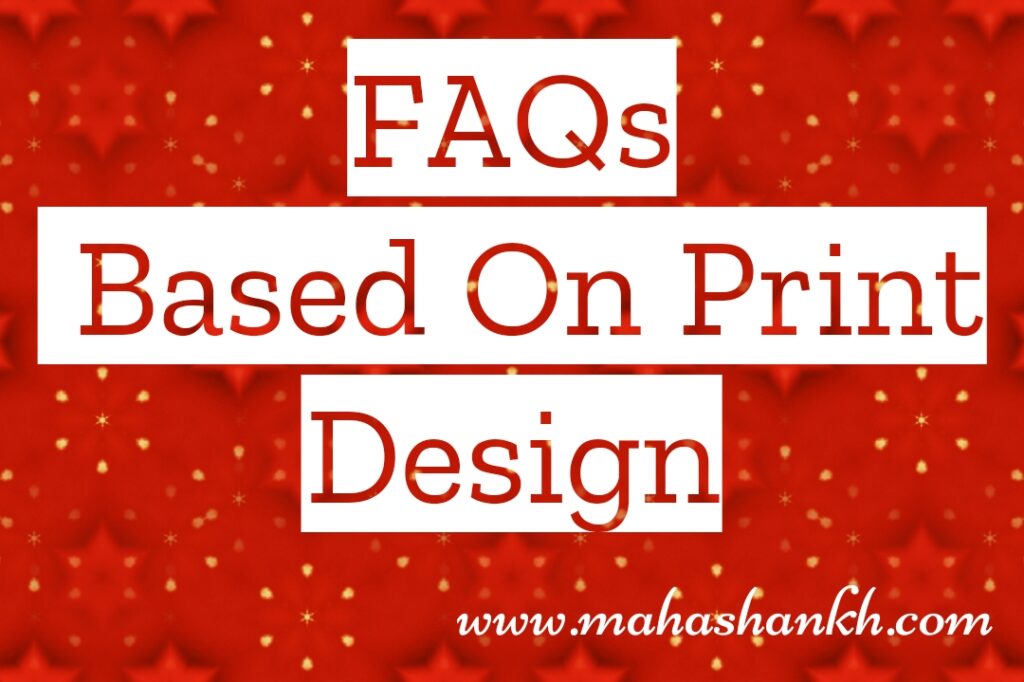 FAQs Based On Print Design