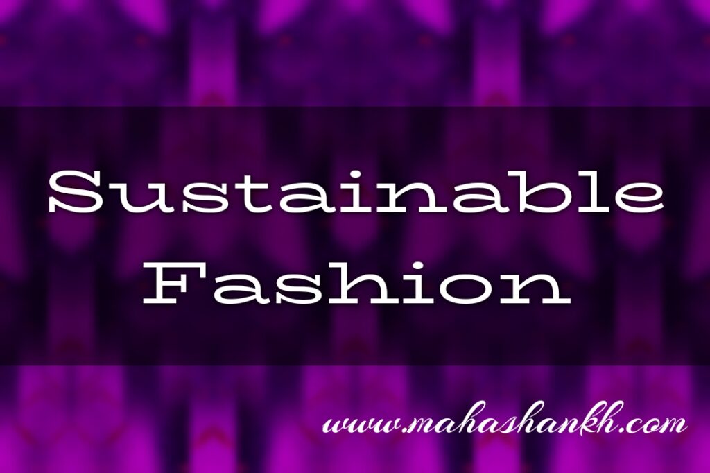 Sustainable Fashion: Stitching a Greener Future