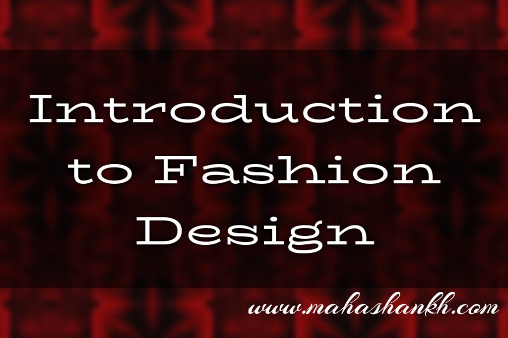 introduction to fashion design