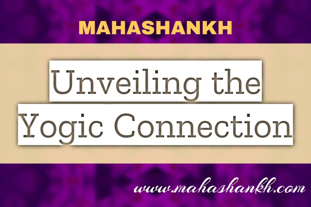 Unveiling the Yogic Connection: Mahashivratri and the Path to Self-Realization