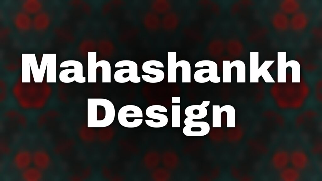 Mahashankh Design: A Blend of Artistry, Sophistication, and Cultural Heritage